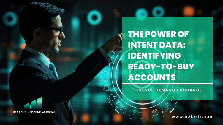 The Power of Intent Data: Identifying Ready-to-Buy Accounts